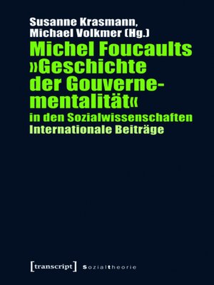 cover image of Michel Foucaults »Geschichte der Gouvernementalität« in den Sozialwissenschaften